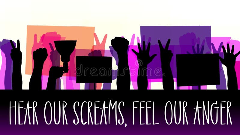 Animation with text- hear our screams, feel our anger. black silhouettes of protesters hands that hold posters, banners