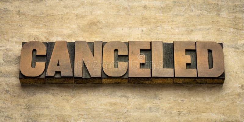 Canceled - word abstract in vintage letterpress wood type, event cancelation due to covid-19 coronavirus pandemic, social distancing concept. Canceled - word abstract in vintage letterpress wood type, event cancelation due to covid-19 coronavirus pandemic, social distancing concept