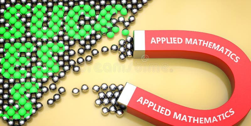 Applied mathematics attracts success - pictured as word Applied mathematics on a magnet to symbolize that it contributes to royalty free illustration