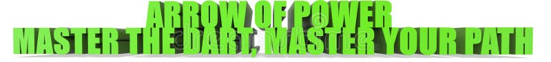 Arrow of Power Master the Dart Master Your Path, 3d text royalty free illustration.