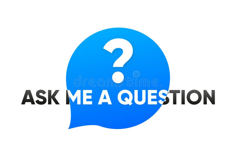 Ask me a question banner. Button ask me a question for social networks for mobile, graphic and web design. The concept royalty free illustration