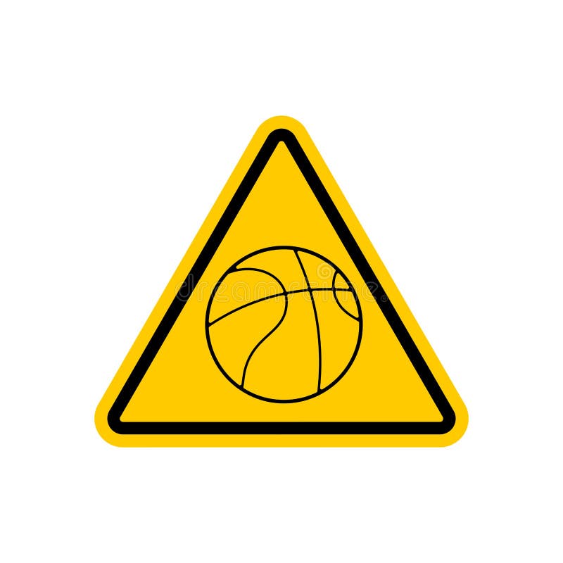 Attention basketball. Dangers yellow road sign. Game Ball Caution stock illustration