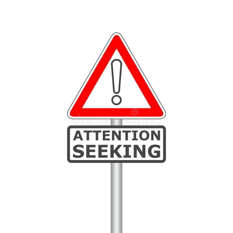 Attention Seeking Stock Illustrations – 162 Attention Seeking Stock Illustrations, Vectors & Clipart - Dreamstime