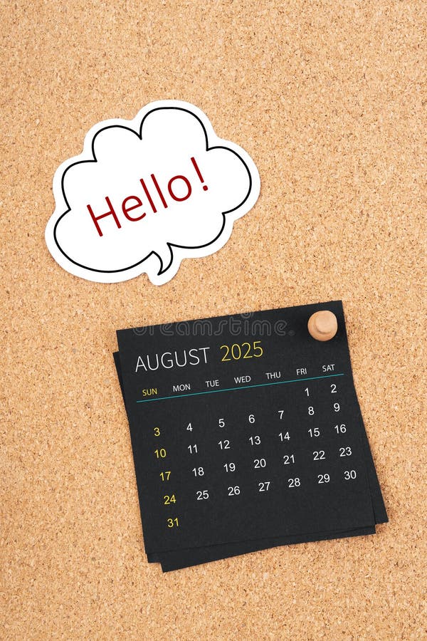 August 2025 Black Calendar Page and Hello Text with Thumbtack on Board August 2025 Black Calendar Page and Hello Text with Thumbtack on Board