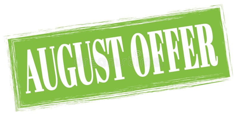 AUGUST OFFER Text Written on Green Stamp Sign Stock Illustration Illustration of offer, august