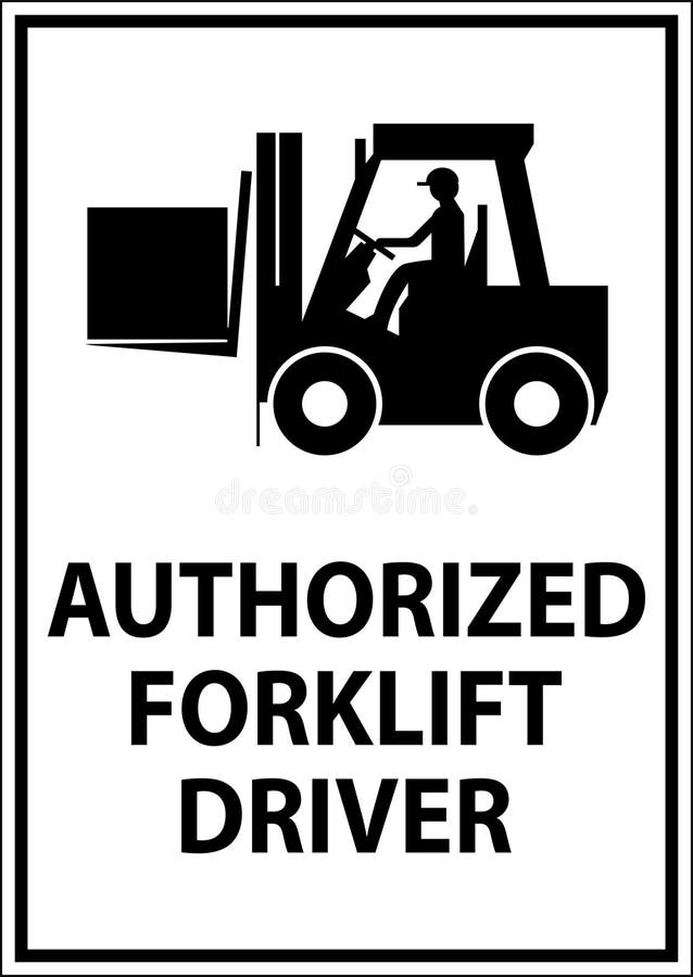 Authorized Forklift Driver Sign Stock Vector Illustration of