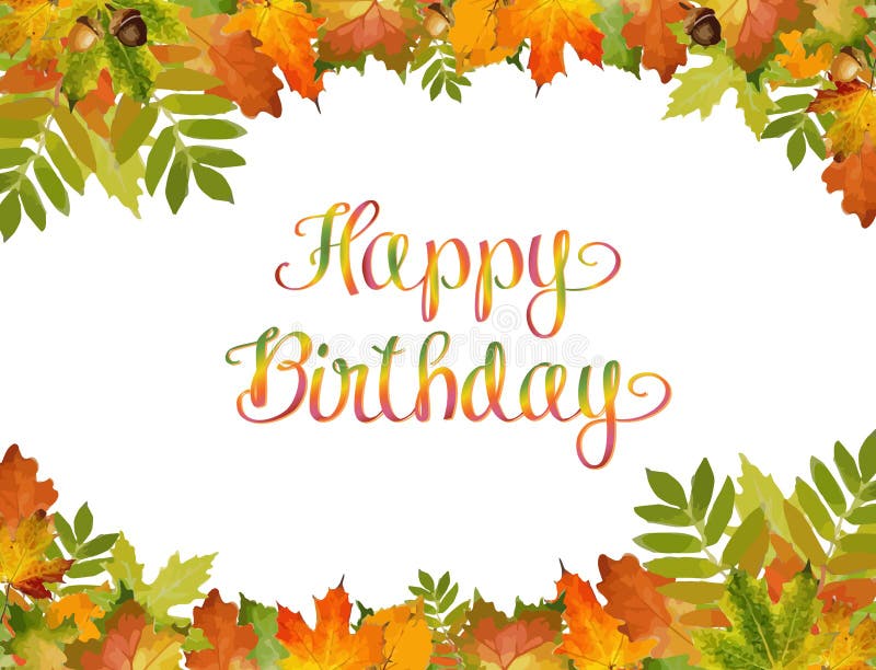 Autumn background vector with Happy Birthday text. style of foliage. stock illustration Autumn background vector with Happy Birthday text. style of foliage. stock illustration