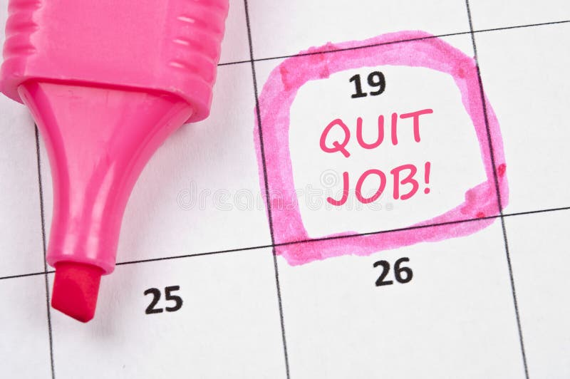 Calendar mark with Quit job. Calendar mark with Quit job