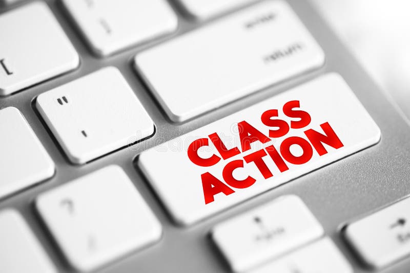 Class action - legal proceeding in which one or several plaintiffs bring a lawsuit on behalf of a larger group, text concept button on keyboard. Class action - legal proceeding in which one or several plaintiffs bring a lawsuit on behalf of a larger group, text concept button on keyboard