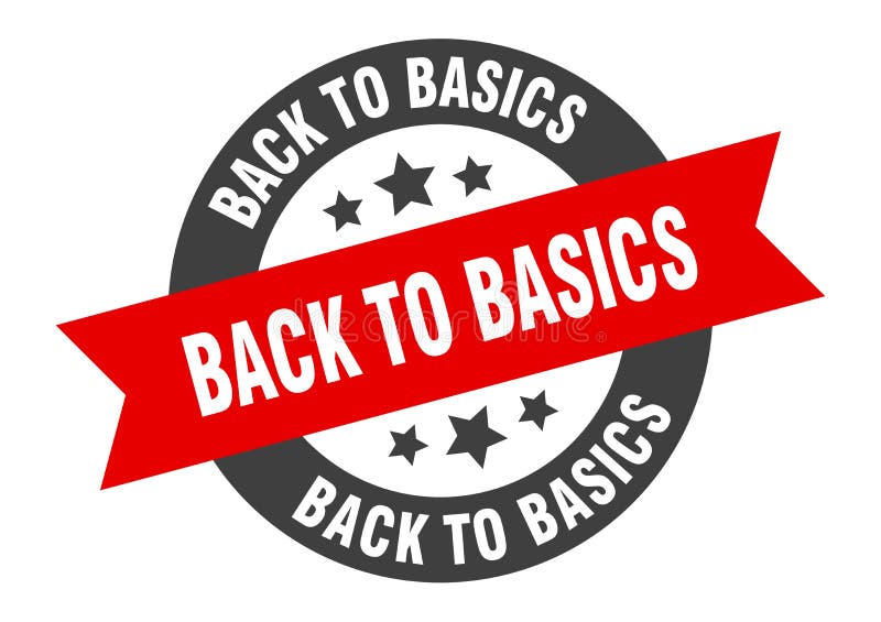 back to basics sign. round isolated sticker. ribbon tag. back to basics sign. round isolated sticker. ribbon tag