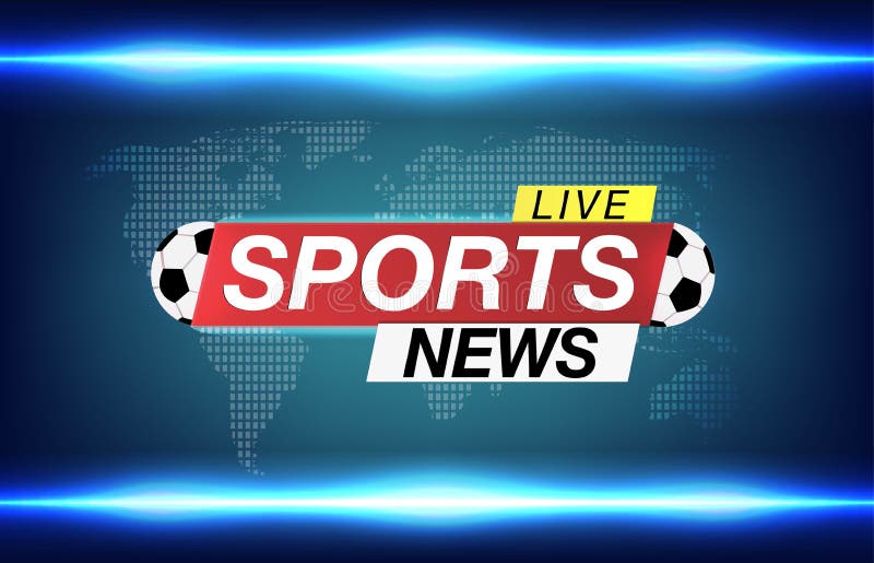 Background Screen Saver On Soccer Sports News. Sports News Live On World  Map Background. Vector Illustration. Stock Vector - Illustration of  breaking, sports: 126818433