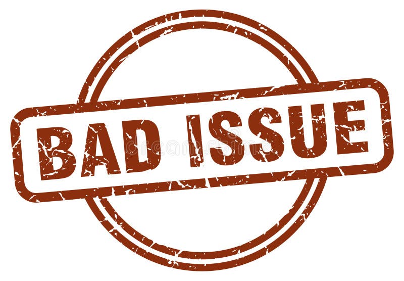 Bad issue stamp. bad issue round vintage grunge label. vector illustration