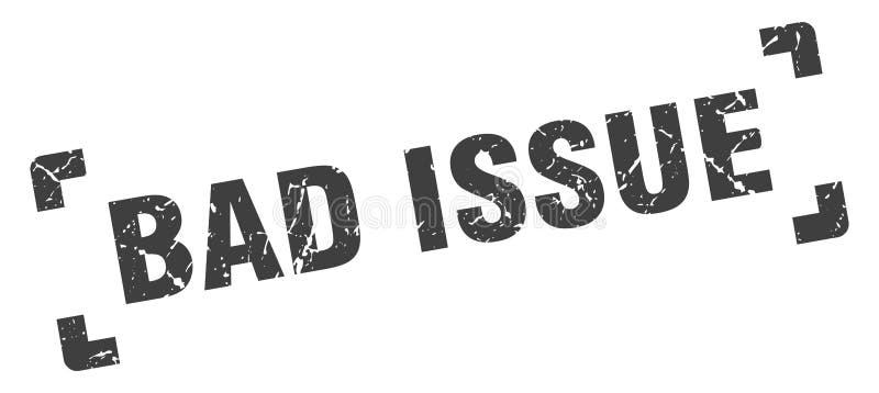 Bad issue stamp. square grunge sign isolated on white background stock illustration