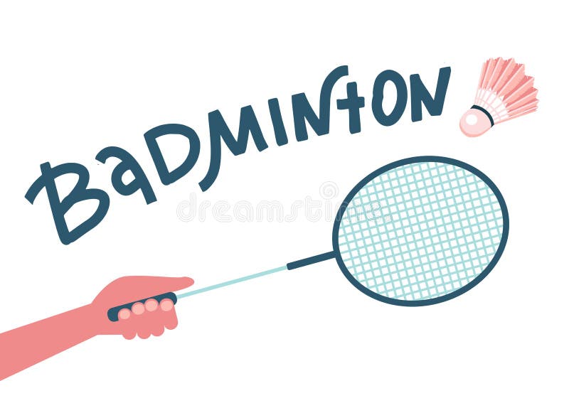 Badminton Racket in Hands Player, Hit the Shuttlecock. Vector Illustration  Flat Design with Drawn Lettering Stock Illustration - Illustration of  active, healthy: 178445911