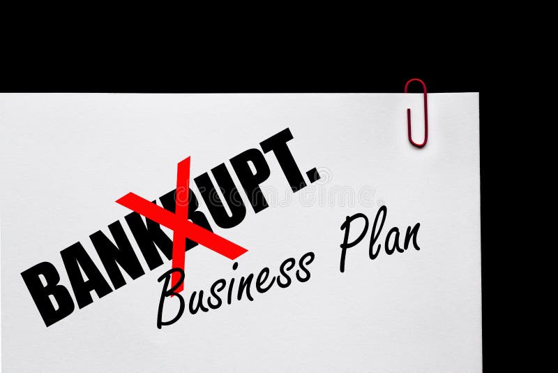 Bankrupt or Business Plan