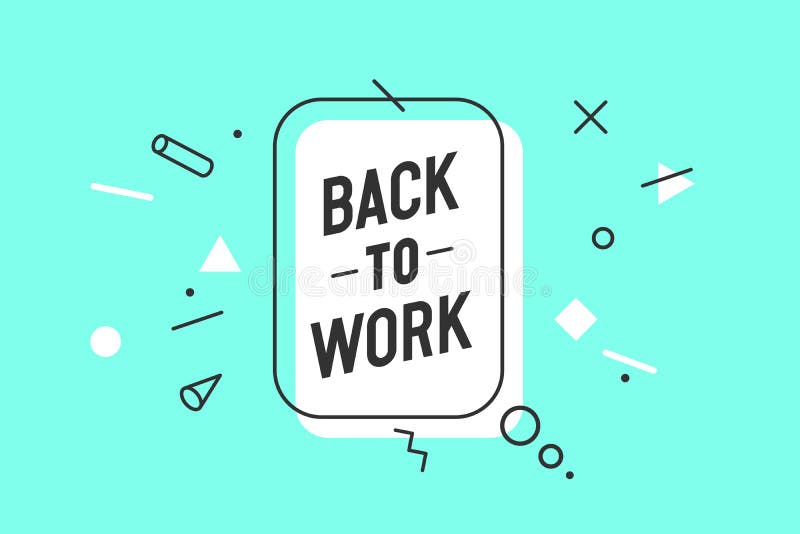 Welcome Back To Work Stock Illustrations – 367 Welcome Back To Work Stock  Illustrations, Vectors & Clipart - Dreamstime