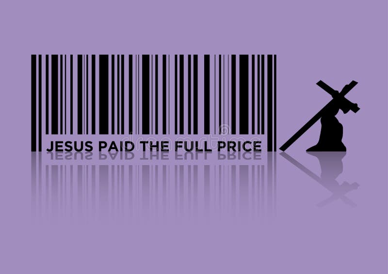 An illustration of a barcode as a symbol of Jesus paid the full price. An illustration of a barcode as a symbol of Jesus paid the full price
