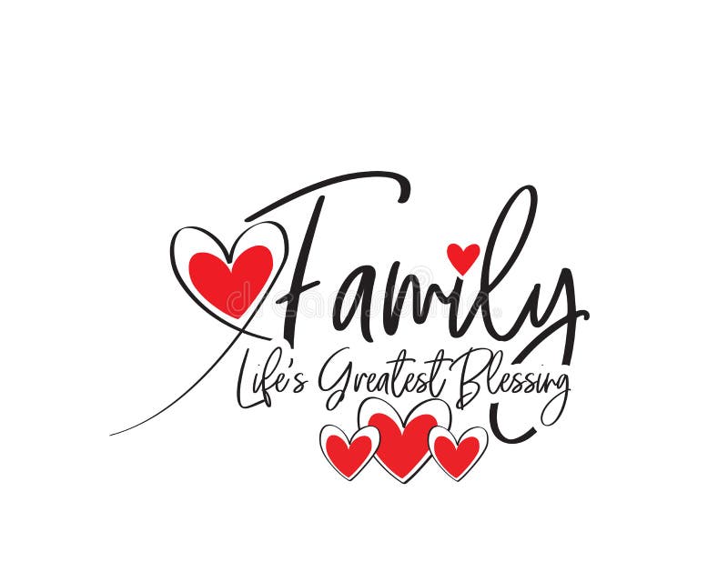 Family Is Life`S Greatest Blessing, Vector. Wording Design, Lettering. Wall  Decals Isolated On White Background Stock Vector - Illustration Of Poster,  Artwork: 176302482