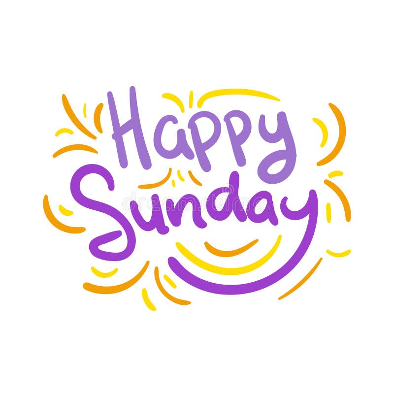 Happy Sunday Holiday Quote Text Typography Design Vector Illustration ...