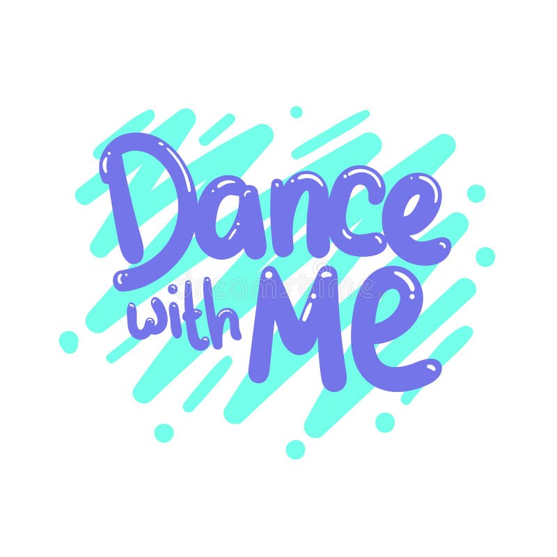 Dance with Me Quote Text Typography Design Graphic Vector Stock Vector
