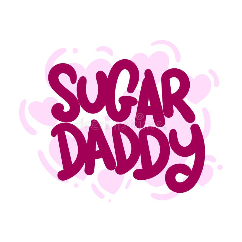 Sugar Daddy Quote Text Typography Design Graphic Vector Stock Vector -  Illustration of text, handwritten: 230473135
