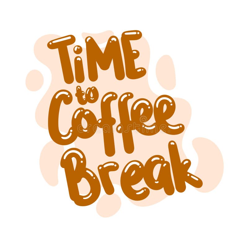 Time To Coffee Break Quote Text Typography Design Graphic Vector Stock