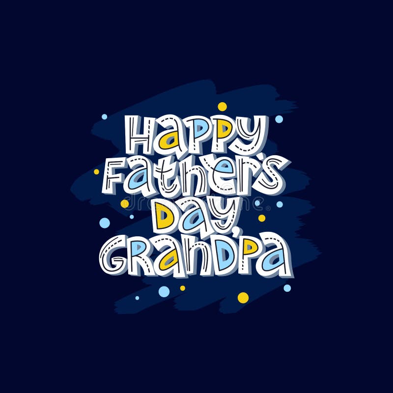 Download Happy Grandfather S Day Lettering Stock Illustrations 81 Happy Grandfather S Day Lettering Stock Illustrations Vectors Clipart Dreamstime