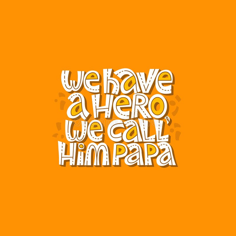 We have a hero we call him papa bag