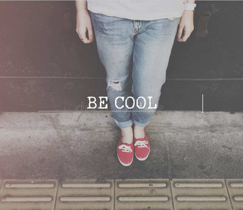 Be Cool Awesome Chic Trendy Fashionable Stylish Concept stock photography