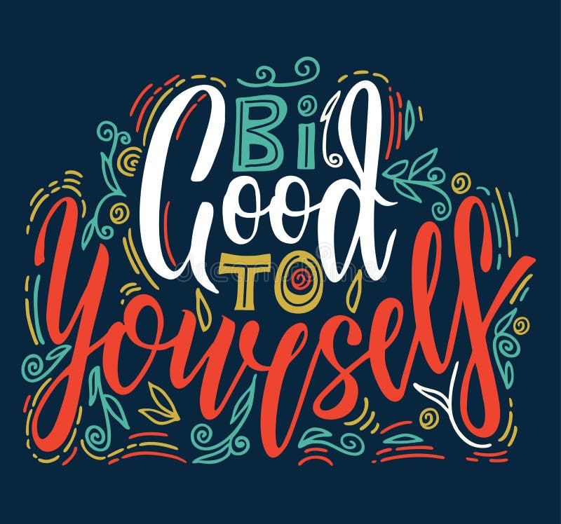 Be Good To Yourself Hand Drawn Lettering Quote. Motivational