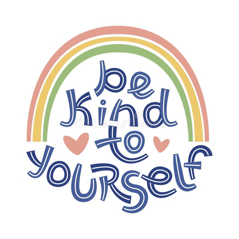Be Kind To Yourself Stock Illustrations – 131 Be Kind To Yourself