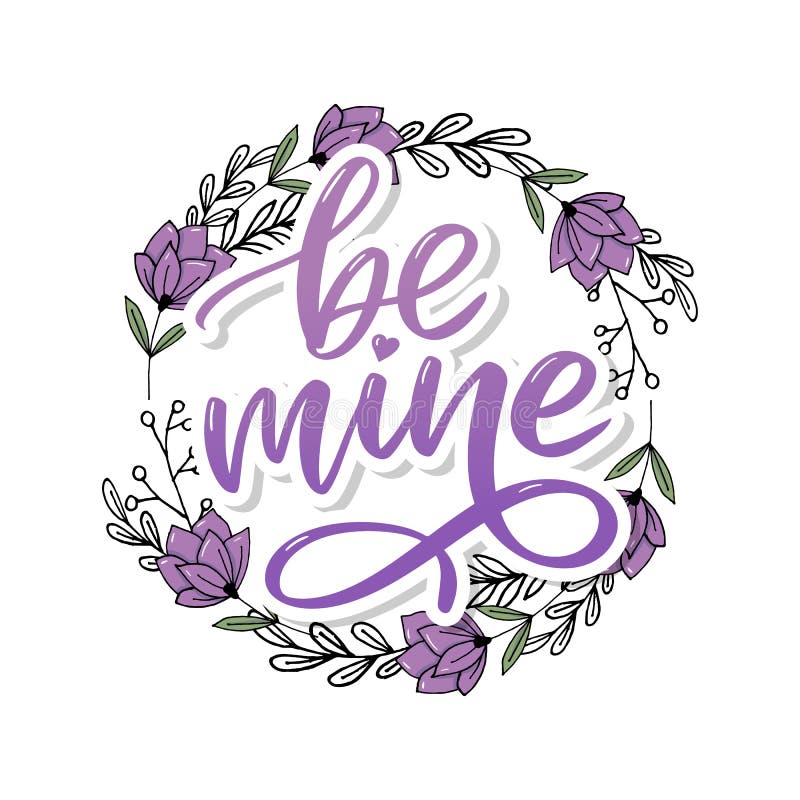 Be mine and my love. Handwritten lettering. Modern design for print, poster, card, slogan. Be mine and my love. Handwritten lettering. Modern design for print royalty free stock image Be mine and my love. Handwritten lettering. Modern design for print, poster, card, slogan. Be mine and my love. Handwritten lettering. Modern design for print royalty free stock image