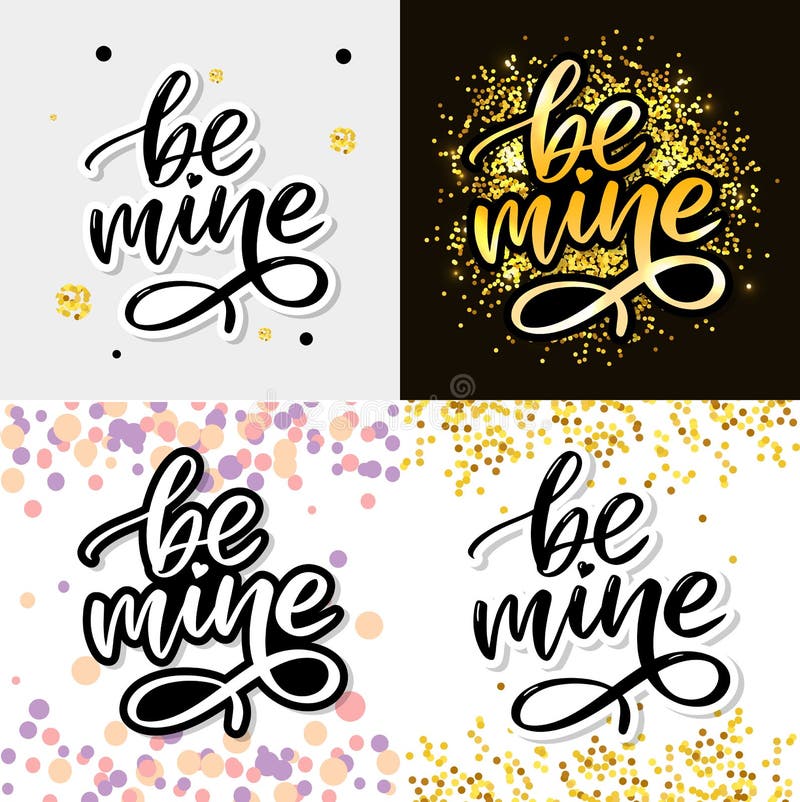 Be mine and my love. Handwritten lettering. Modern design for print, poster, card, slogan