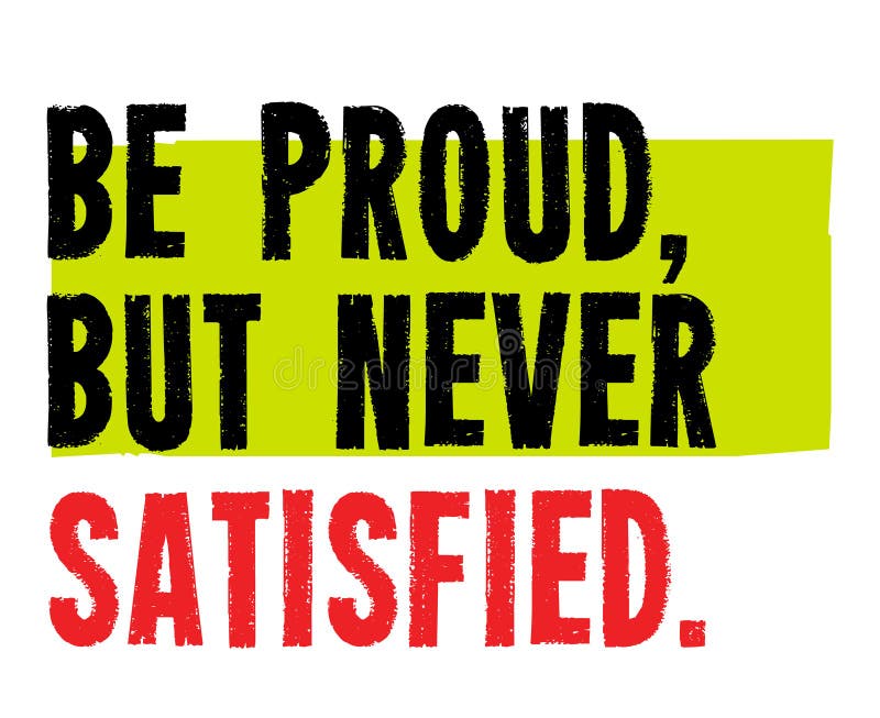 Be Proud, but Never Satisfied. Inspiring Workout and Fitness Gym