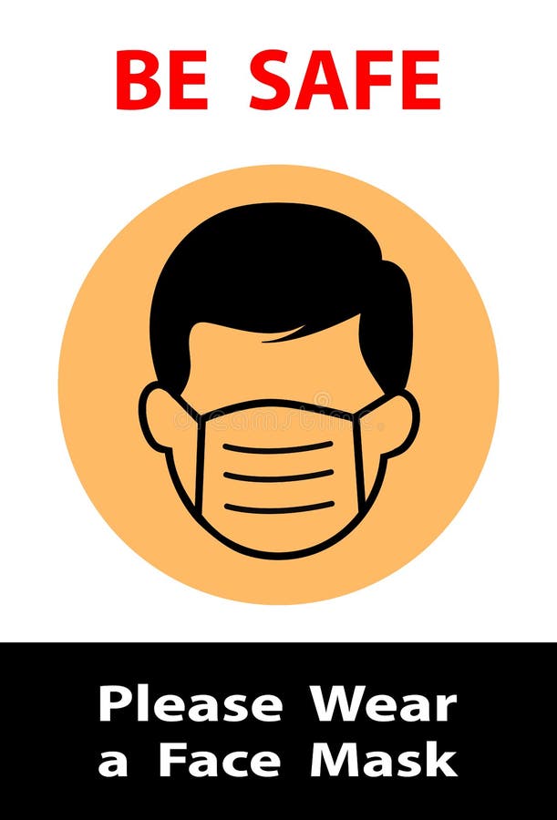 Be safe please wear a face mask instruction icon. warning or caution sign