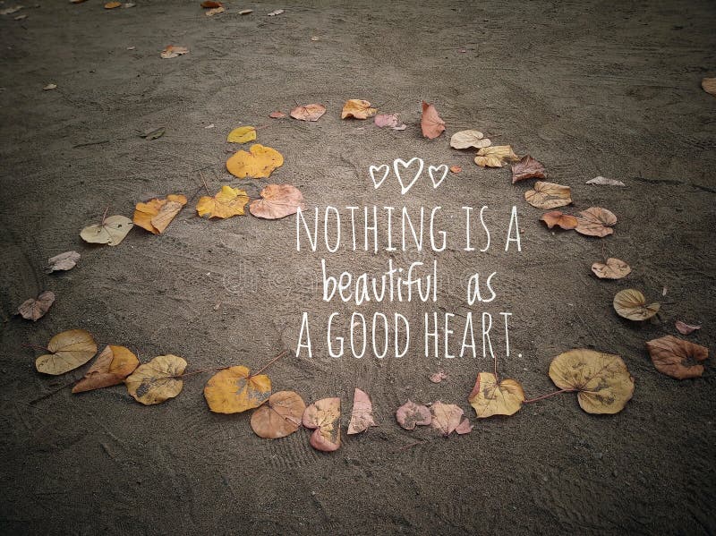 Beautiful good heart quote with love sign from autumn leaves