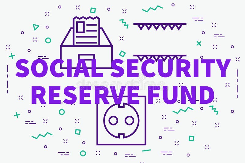 Conceptual business illustration with the words social security reserve fund. Conceptual business illustration with the words social security reserve fund