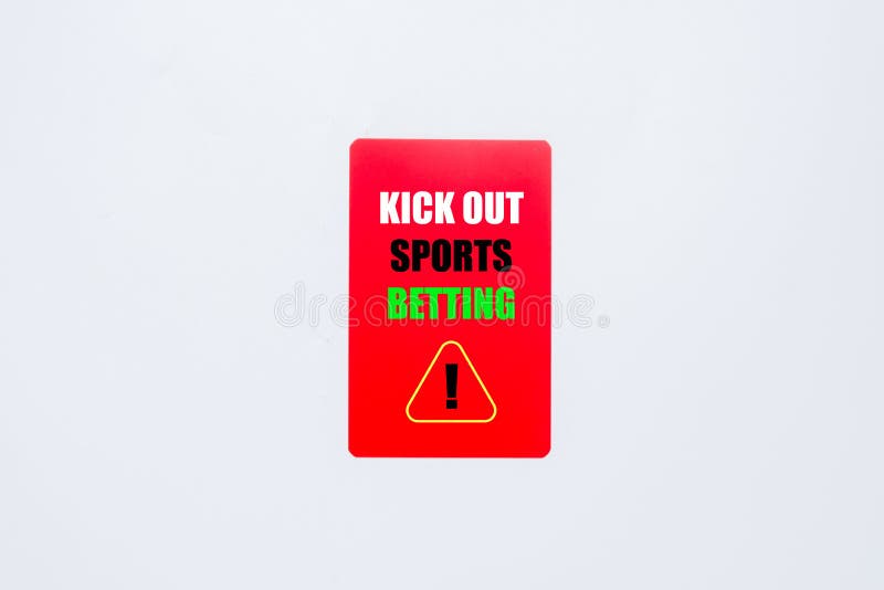 A picture of red card written kick out sports betting on white background. War against sports betting. A picture of red card written kick out sports betting on white background. War against sports betting