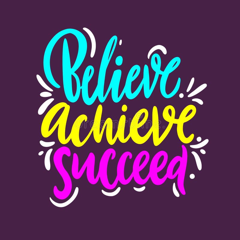 Believe, achieve, succeed. Hand drawn vector quote lettering. Isolated on purple background royalty free illustration Believe, achieve, succeed. Hand drawn vector quote lettering. Isolated on purple background royalty free illustration