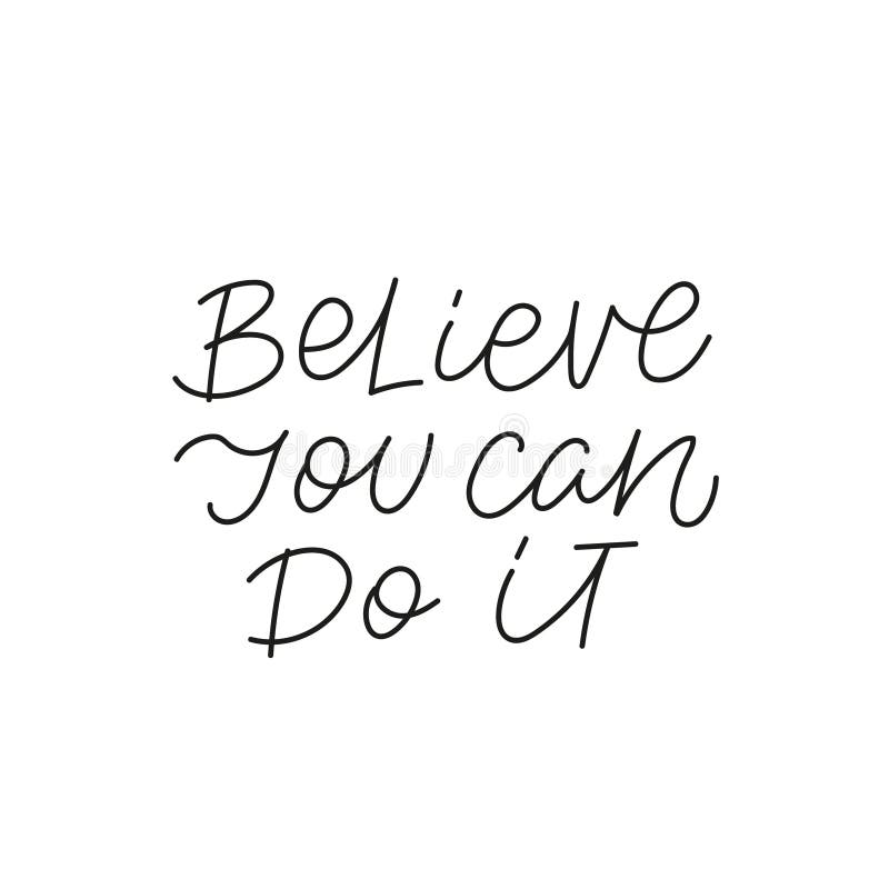 Believe Can Do it Calligraphy Quote Lettering Sign Stock Illustration ...