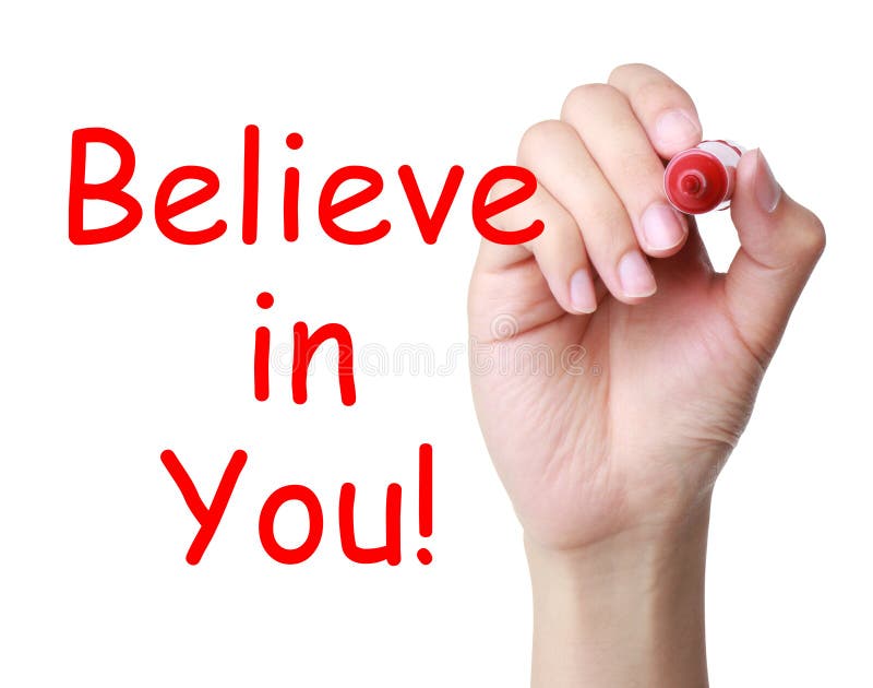 Believe in you