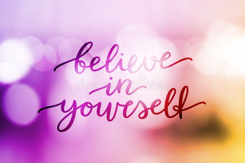 Believe in yourself stock photo. Image of blurred, golden - 102010736