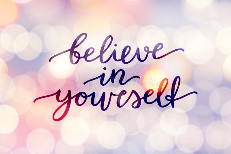 Believe in yourself stock photo. Image of festive, phrase - 100867974