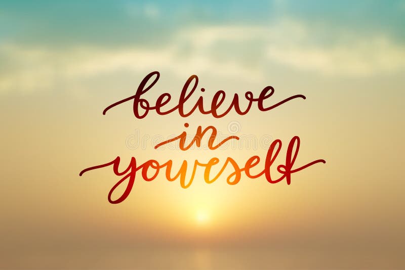 Believe In Yourself Stock Photo Image Of Festive Phrase