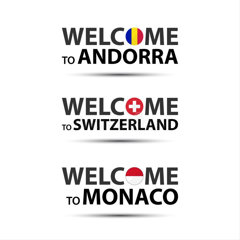 Benvenuto in Andorra, benvenuto in Svizzera e benvenuto nel Monaco royalty illustrazione gratis Benvenuto in Andorra, benvenuto in Svizzera e benvenuto nel Monaco royalty illustrazione gratis