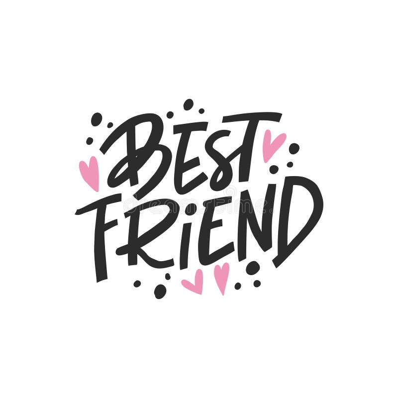 Hand Drawn Phrase Best Friend. Hand Written Lettering Illustration ...