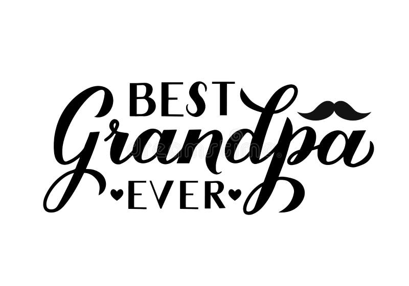 Download Best Grandpa Ever Hand Lettering With Hat And Mustache ...