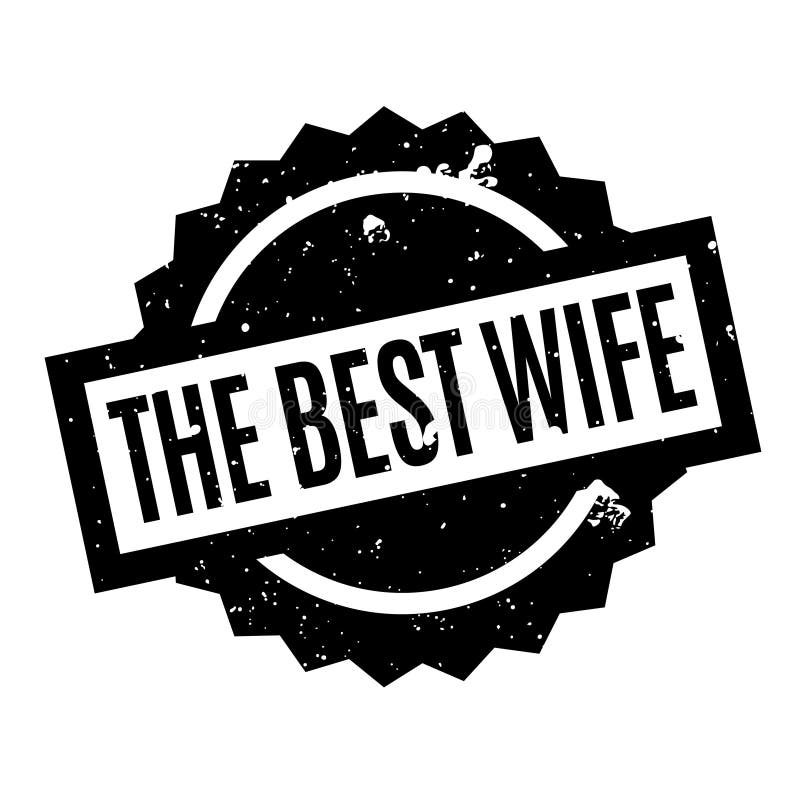 The Best Wife Rubber Stamp Stock Vector Illustration Of Nonpareil 92526634