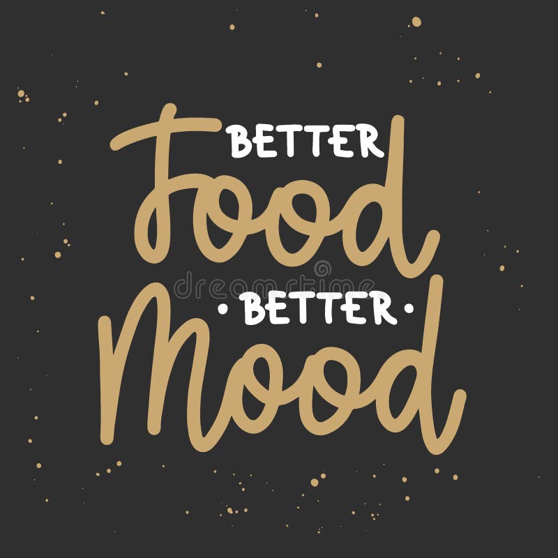 Better Food Better Mood. Hand Lettering Poster. Stock Illustration ...