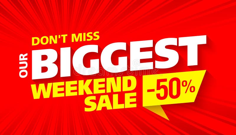 Biggest Weekend Sale